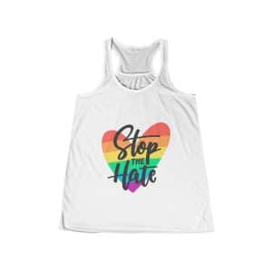 Women's Flowy Racerback Tank Stop The Hate