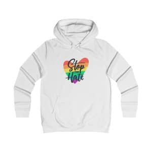 Girlie College Hoodie Stop The Hate