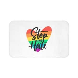 Bath Mat Stop The Hate Stop The Hate
