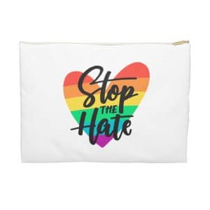 Accessory Pouch Stop The Hate