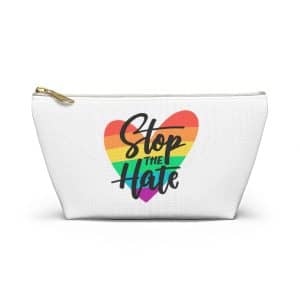Accessory Pouch w T-bottom Stop The Hate
