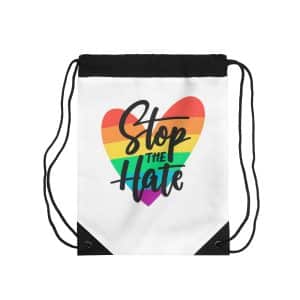 Drawstring Bag Stop The Hate