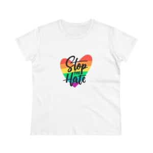 Women's Midweight Cotton Tee Stop The Hate