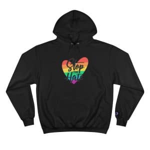 Champion Hoodie Stop The Hate