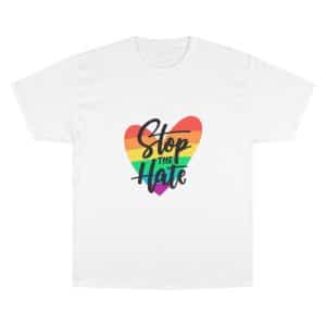 Champion T-Shirt Stop The Hate