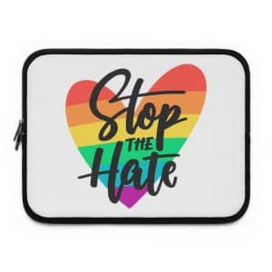 Laptop Sleeve Stop The Hate