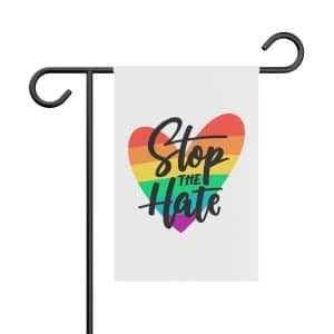 Garden Banner Stop The Hate