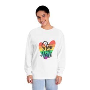 Unisex Classic Long Sleeve T-Shirt Stop The Hate