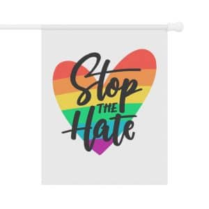 Garden & House Banner Stop The Hate