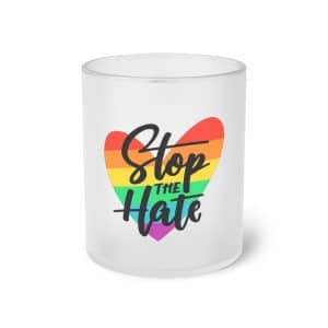 Frosted Glass Mug Stop The Hate