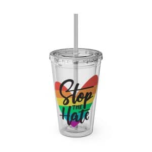 Sunsplash Tumbler with Straw, 16oz Stop The Hate