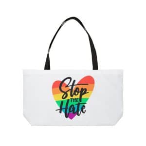 Weekender Tote Bag Stop The Hate