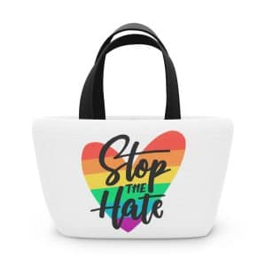 Lunch Bag Stop The Hate