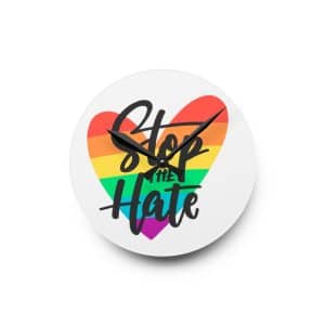 Acrylic Wall Clock Stop The Hate